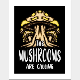 The Mushrooms Call Mushroom Lovers Mushroom Posters and Art